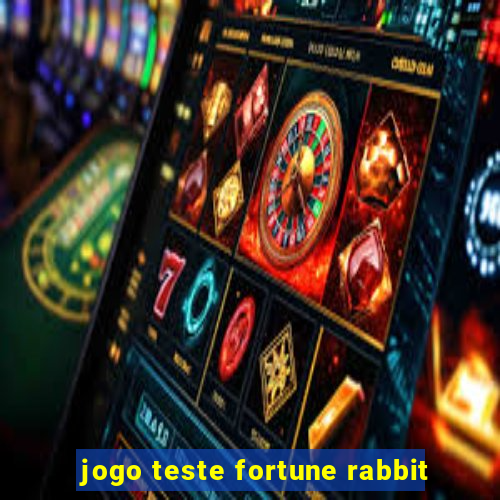 jogo teste fortune rabbit